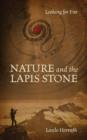 Nature and the Lapis Stone : Looking for Fire - Book