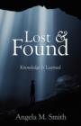 Lost & Found : Knowledge Is Learned - Book