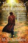 The Silence and Beyond : The Story of a Girl-Genius and Her Only True Friend - Book