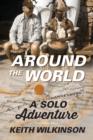 Around the World : A Solo Adventure - Book