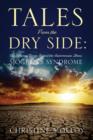 Tales from the Dry Side : The Personal Stories Behind the Autoimmune Illness Sjogren's Syndrome - Book