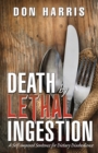 Death by Lethal Ingestion : A Self-Imposed Sentence for Dietary Disobedience - Book