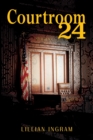 Courtroom 24 - Book