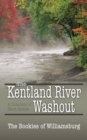 The Kentland River Washout : A Collection of Short Stories - Book
