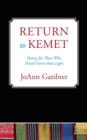 Return to Kemet : Poetry, for Those Who Travel Faster Than Light - Book