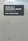 Eyes of a Wounded Heart : Poems about Life - Book