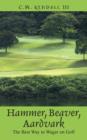 Hammer, Beaver, Aardvark : The Best Way to Wager on Golf - Book