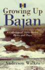 Growing Up Bajan : Collection of Short Stories, Poems and Plays - Book