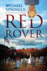 Red Rover : A New Novel by the Author of "The Bootlegger's Secret" and "Mark Penn Goes to War" The Sequel to "Kaiser Brightman 082314" - Book