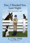 Doc, I Needed You Last Night : The Country Vet - Book