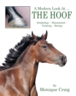 A Modern Look At ... THE HOOF : Morphology Measurement Trimming Shoeing - Book