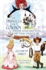 The Princess, the Cowboy and the Witch Who Stole the Magic Snow Globe - Book
