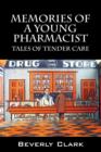 Memories of a Young Pharmacist : Tales of Tender Care - Book