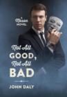 Not All Good, Not All Bad : A Mason Novel - Book