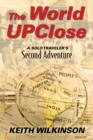 The World Upclose : A Solo Traveler's Second Adventure - Book