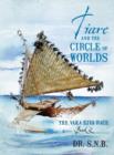 Tiare and the Circle of Worlds : The Vaka Eiva Race - Book 2 - Book