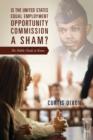 Is the United States Equal Employment Opportunity Commission a Sham? The Public Needs to Know - Book