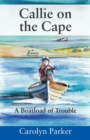 Callie on the Cape : A Boatload of Trouble - Book