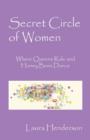 Secret Circle of Women : Where Queens Rule and Honey Bees Dance - Book