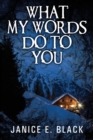 What My Words Do to You - Book