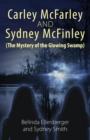 Carley McFarley & Sydney McFinley (The Mystery of the Glowing Swamp) - Book