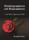 Autobiographonies and Biographonies : And Other Nonsensical Tales - Book