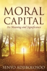 Moral Capital : Its Meaning and Significance - Book