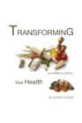 Transforming Your Health with Herbs & Spices - Book