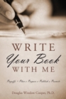 Write Your Book with Me : Payoffs = Plan x Prepare x Publish x Promote - Book
