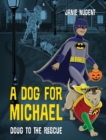 A Dog for Michael : Doug to the Rescue - Book