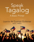 Speak Tagalog : A Basic Primer - Book