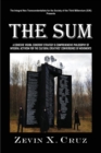 The Sum : A Cohesive Vision, Coherent Strategy & Comprehensive Philosophy of Integral Activism for the Cultural Creatives' Convergence of Movements - Book