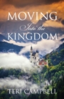 Moving Into The Kingdom - Book