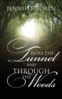 Into the Tunnel and Through the Woods - Book