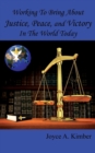 Working to Bring about Justice, Peace, and Victory in the World Today - Book