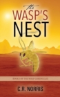 The Wasp's Nest : Book I of the Wasp Chronicles - Book