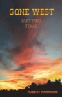 Gone West Part Two - Texas - Book