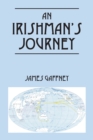 An Irishman's Journey : Growing Up, Traveling, Volunteering - Book