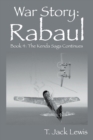 War Story : Rabaul - Book 4: The Kenda Saga Continues - Book