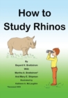 How to Study Rhinos - Book