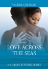 Love Across the Seas : Nigerian Flavors Series - Book