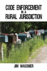 Code Enforcement in a Rural Jurisdiction - Book