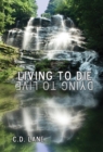 Living to Die/Dying to Live : 29 Years Surviving HIV - Book