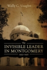The Invisible Leader in Montgomery 1955-1956 - Book