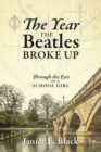 The Year the Beatles Broke Up : Through the Eyes of a School Girl - Book