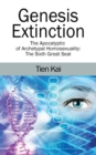Genesis Extinction : The Apocalyptic of Archetypal Homosexuality: The Sixth Great Seal - Book