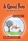 A Good Run : Maple Syrup's Sweet Journey - Book