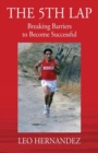 The 5th Lap : Breaking Barriers to Become Successful - Book
