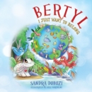 Bertyl : I Just Want to Belong - Book