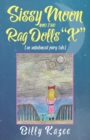 Sissy Moon and the Rag Dolls "X" : (an unbalanced fairy tale) - Book